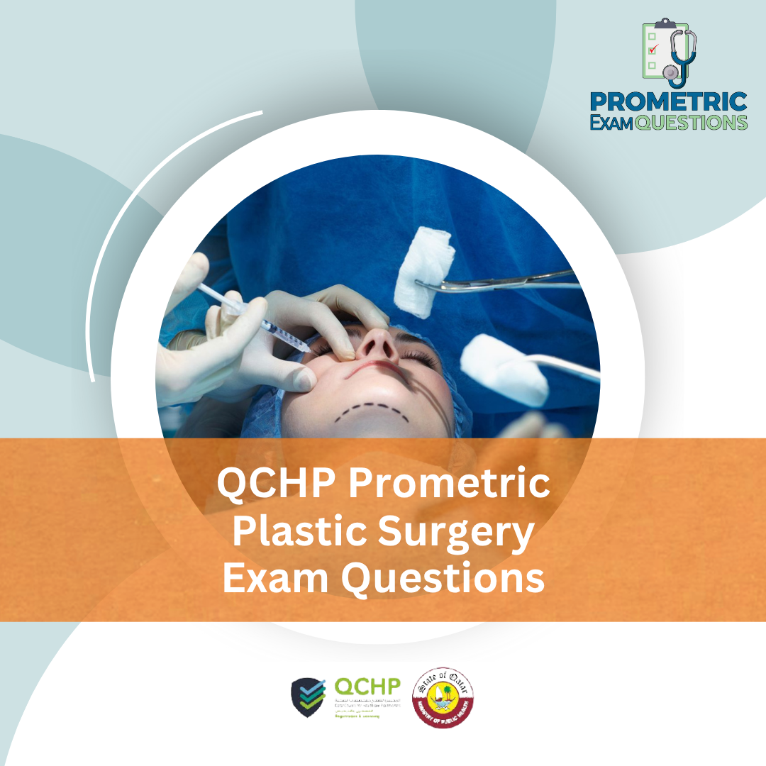 QCHP Prometric Plastic Surgery Exam Questions